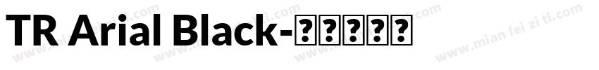 TR Arial Black字体转换